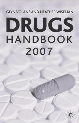 Drugs Handbook - Glyn N. Volans, Heather M. Wiseman