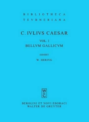 Gaius Iulius Caesar: Commentarii rerum gestarum / Bellum Gallicum - 