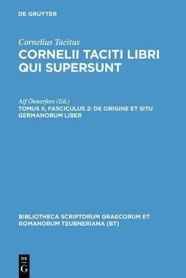 Cornelius Tacitus: Cornelii Taciti libri qui supersunt / De origine et situ Germanorum liber - 