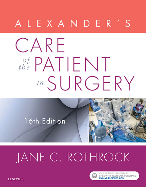 Alexander's Care of the Patient in Surgery - E-Book -  Jane C. Rothrock