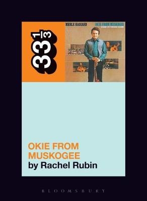 Merle Haggard's Okie from Muskogee -  Rubin Rachel Lee Rubin