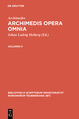 Archimedes: Archimedis opera omnia / Archimedes: Archimedis opera omnia. Volumen II -  Archimedes