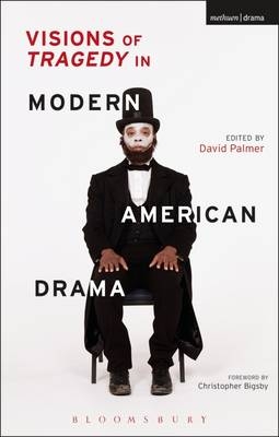 Visions of Tragedy in Modern American Drama - 