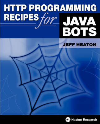 HTTP Programming Recipes for Java Bots - Jeff Heaton