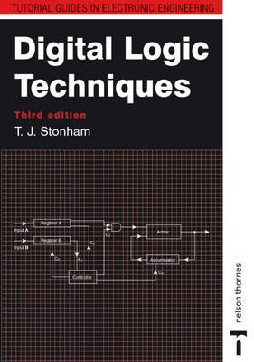 Digital Logic Techniques -  John Stonham