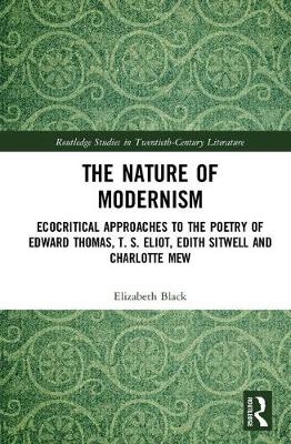 The Nature of Modernism -  Elizabeth Black