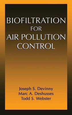 Biofiltration for Air Pollution Control - Riverside Marc A. (University of California  USA) Deshusses,  Joseph S. Devinny, California Todd Stephen (University of California  USA) Webster