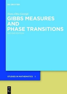 Gibbs Measures and Phase Transitions - Hans-Otto Georgii