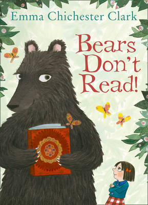 Bears Don't Read! -  Emma Chichester Clark