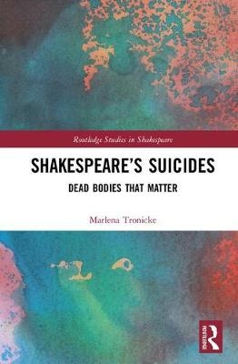 Shakespeare’s Suicides -  Marlena Tronicke