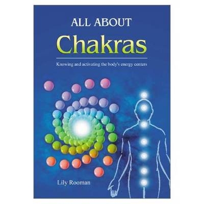 All About Chakras - Lily Rooman