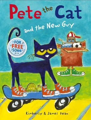 Pete the Cat and the New Guy -  Kimberly Dean