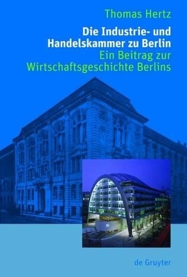 Die Industrie- und Handelskammer zu Berlin - Thomas Hertz