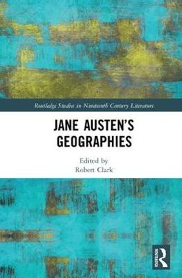 Jane Austen’s Geographies - 
