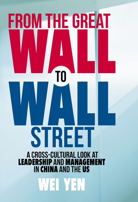 From the Great Wall to Wall Street - Wei Yen
