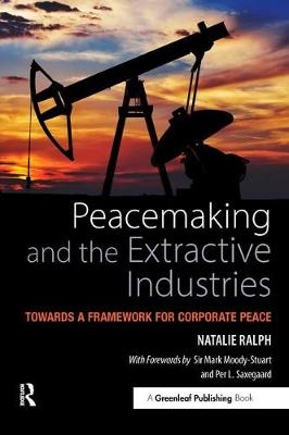 Peacemaking and the Extractive Industries -  Natalie Ralph