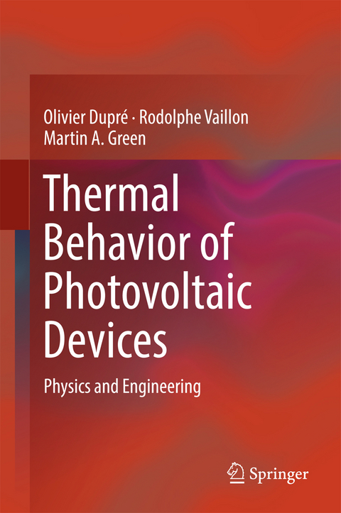 Thermal Behavior of Photovoltaic Devices - Olivier Dupré, Rodolphe Vaillon, Martin A. Green