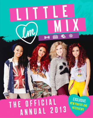 Little Mix: The Official Annual 2013 -  Little Mix