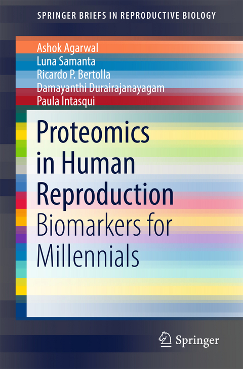 Proteomics in Human Reproduction - Ashok Agarwal, Luna Samanta, Ricardo P. Bertolla, Damayanthi Durairajanayagam, Paula Intasqui