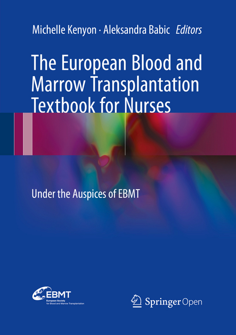 The European Blood and Marrow Transplantation Textbook for Nurses - 