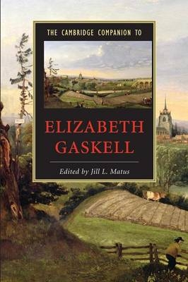 The Cambridge Companion to Elizabeth Gaskell - 