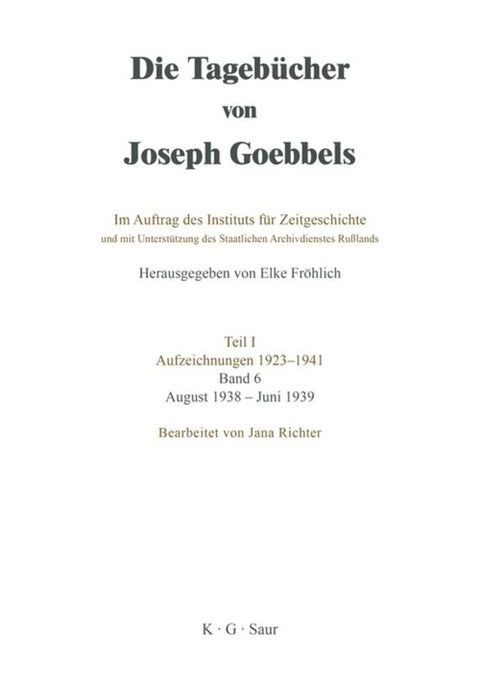 Die Tagebücher von Joseph Goebbels. Aufzeichnungen 1923-1941 / August 1938 - Juni 1939 - 