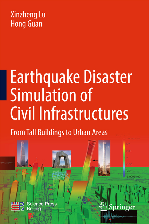 Earthquake Disaster Simulation of Civil Infrastructures - Xinzheng Lu, Hong Guan