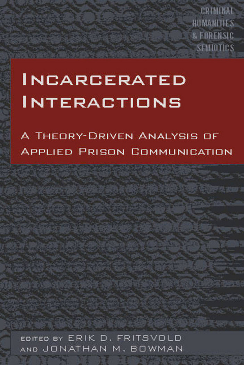 Incarcerated Interactions - 