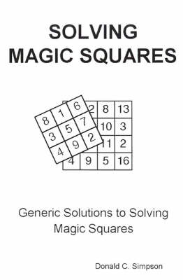 Solving Magic Squares - Donald C. Simpson