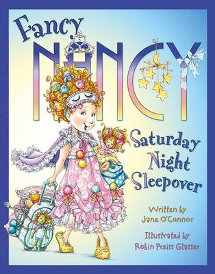 Fancy Nancy Saturday Night Sleepover -  Jane O'Connor