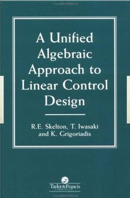 A Unified Algebraic Approach To Control Design -  Dimitri E. Grigoriadis
