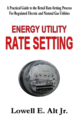 Energy Utility Rate Setting - Lowell Alt