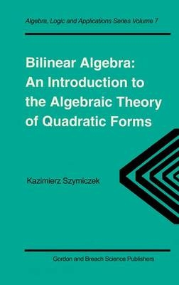 Bilinear Algebra -  Kazimierz Szymiczek