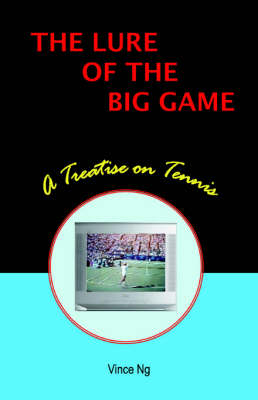 The Lure of the Big Game - Vince Ng