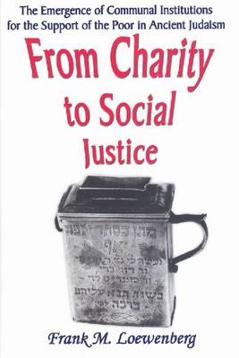 From Charity to Social Justice -  Frank M. Loewenberg