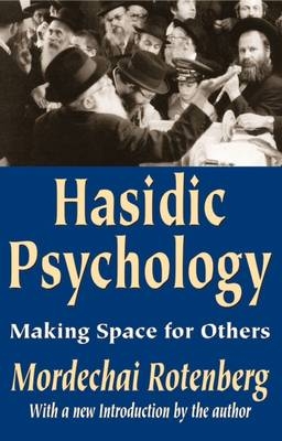 Hasidic Psychology -  Mordechai Rotenberg