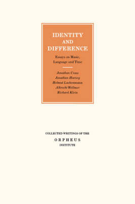 Identity and Difference - Jonathan Cross, Jonathan Harvey, Helmut Lachenmann, Albrecht Wellmer, Richard Klein