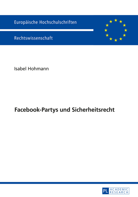 Facebook-Partys und Sicherheitsrecht - Isabel Hohmann