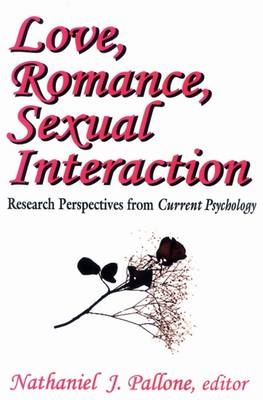 Love, Romance, Sexual Interaction -  Nathaniel Pallone