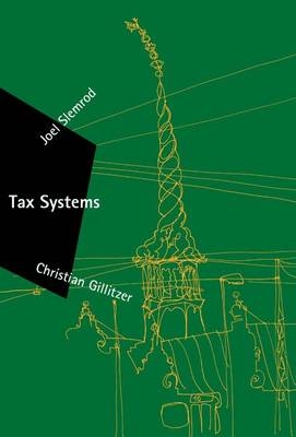 Tax Systems -  Christian Gillitzer,  Joel Slemrod