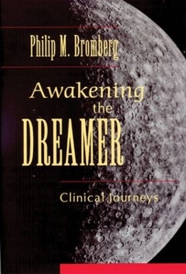 Awakening the Dreamer - Philip M. Bromberg