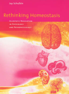 Rethinking Homeostasis -  Jay Schulkin