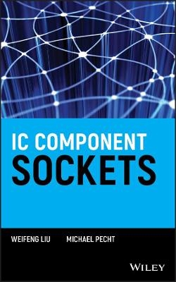 IC Component Sockets - Weifeng Liu, Michael Pecht