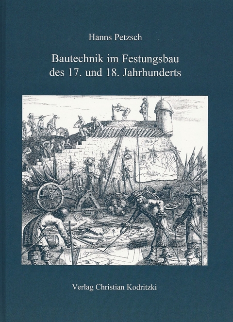 Bautechnik im Festungsbau des 17. und 18. Jahrhunderts - Hanns Petzsch