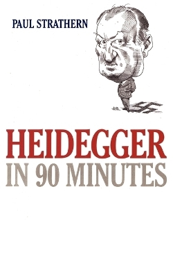 Heidegger in 90 Minutes - Paul Strathern