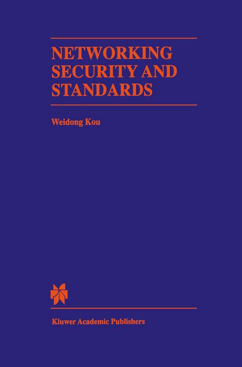 Networking Security and Standards -  Weidong Kou