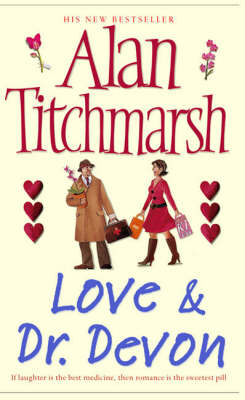 Love and Dr. Devon - Alan Titchmarsh