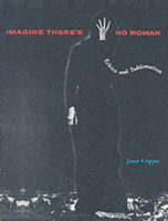 Imagine There's No Woman -  Joan Copjec