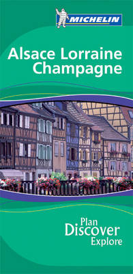 Alsace Lorraine Champagne Green Guide - 