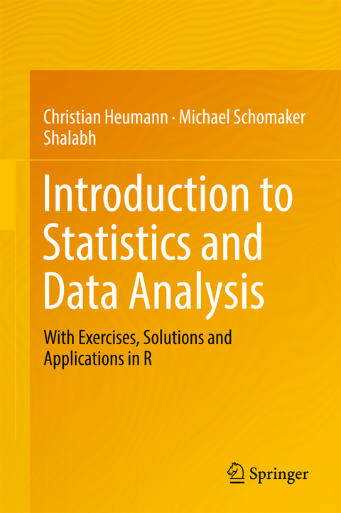 Introduction to Statistics and Data Analysis - Christian Heumann, Michael Schomaker,  Shalabh